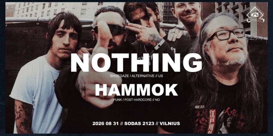 Pirkti bilietus Nothing [US] / Hammok [NO] // Sodas2123 // 08.31 Vilnius, Kultūros kompleksas SODAS2123 Rugpjūtis 31