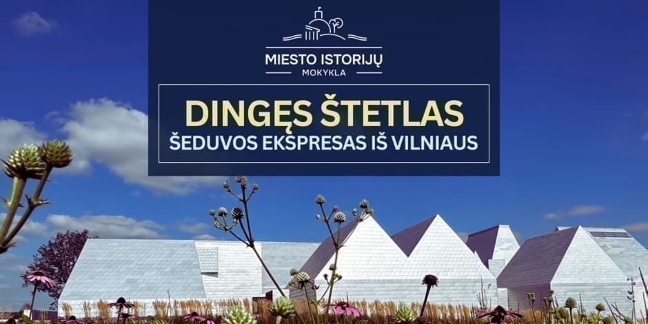 Pirkti bilietus Dingęs Štetlas: Šeduvos ekspresas | visos dienos ekskursija Vilnius, Akropolio ledo arena Rugsėjis 06