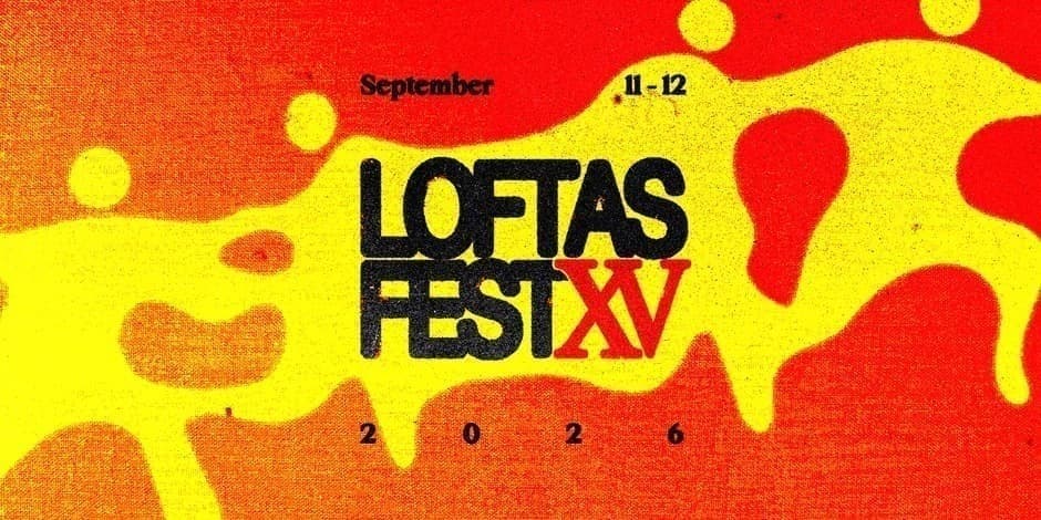 Pirkti bilietus LOFTAS Fest'26 Vilnius, Menų fabrikas LOFTAS Rugsėjis 11-13