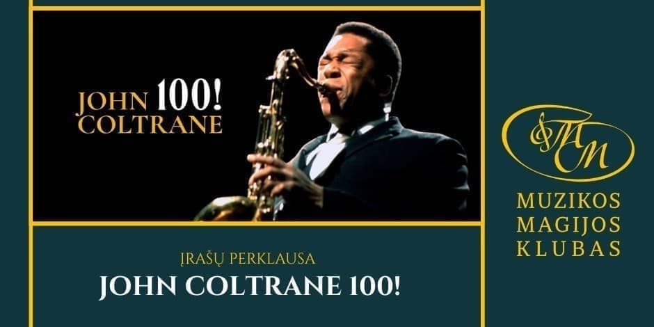 Pirkti bilietus John Coltrane 100! Vilnius, Muzikos magijos klubas Rugsėjis 23