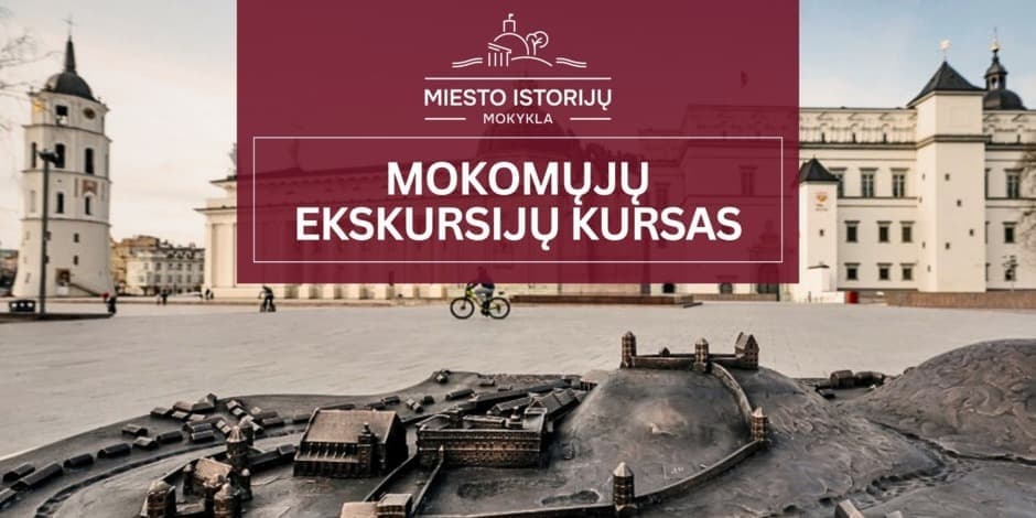 Pirkti bilietus MOKOMŲJŲ EKSKURSIJŲ KURSAS (MIM gidų kursų dalis) Vilnius, Katedros aikštė Rugsėjis 26 - Balandis 18
