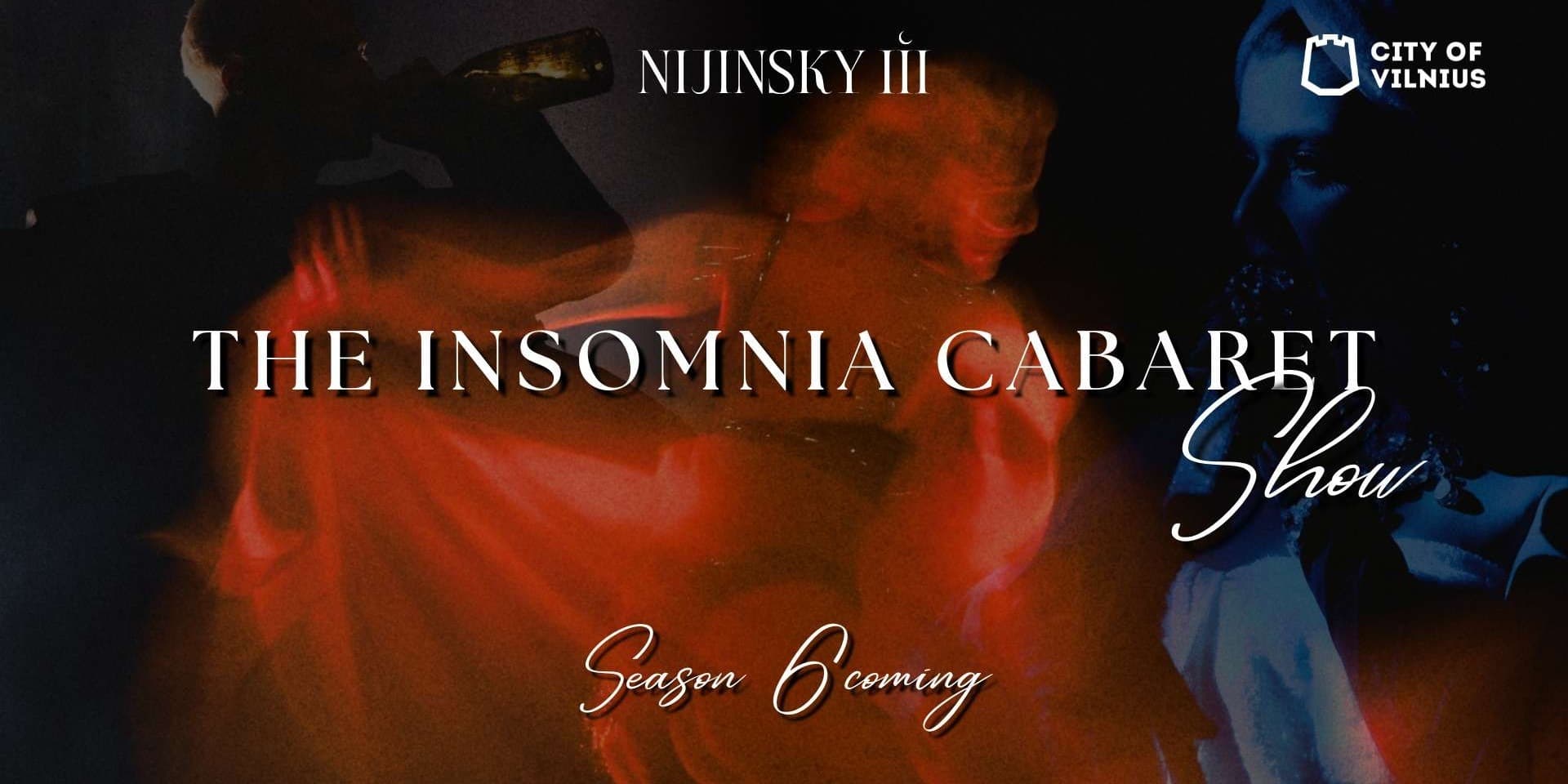 Pirkti bilietus THE INSOMNIA CABARET SHOW | Saturday (10.03) Vilnius, 3Mūzos Rooftop Bar Spalis 03-04
