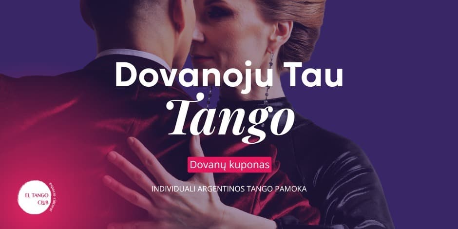 Pirkti bilietus Dovanų kuponas | DOVANOJU TAU TANGO! Kaunas, El Tango Club Espacio Cultural Vasaris 01 - Gruodis 31