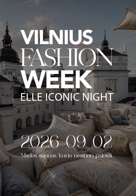 Pirkti bilietus VILNIUS FASHION WEEK Vilnius, Valdovų rūmai Rugsėjis 02