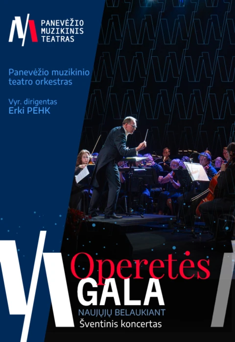 Pirkti bilietus PMT | Šventinis koncertas OPERETĖS GALA. NAUJŲJŲ BELAUKIANT Panevėžys, Panevėžio muzikinis teatras Gruodis 30