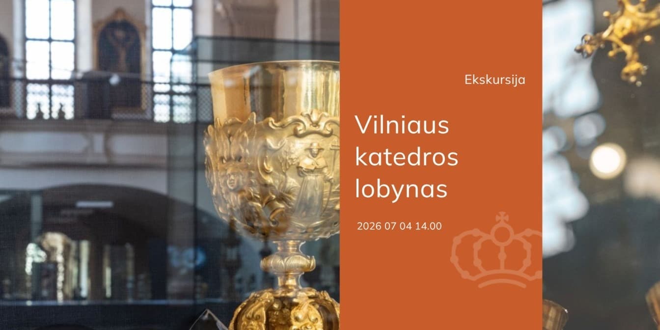 Pirkti bilietus Ekskursija „Vilniaus katedros lobynas“ Vilnius, Bažnytinio paveldo muziejus Liepa 04