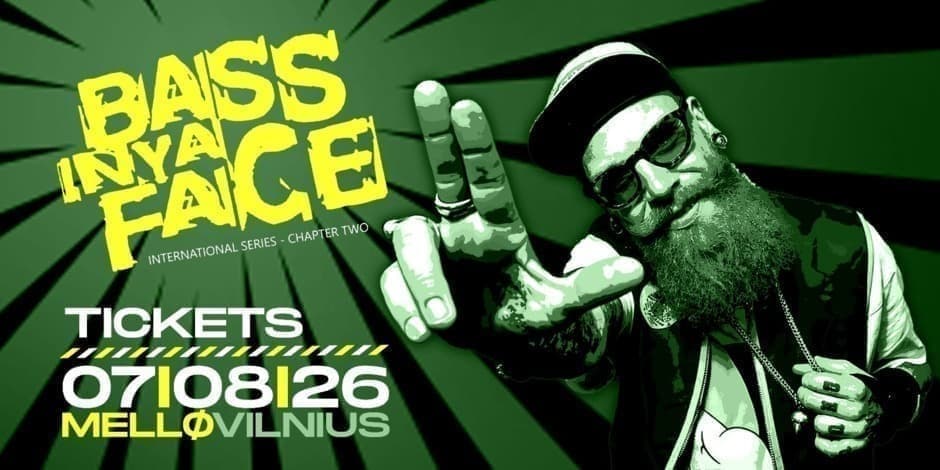 Pirkti bilietus BASS IN YA FACE - International Series - Chapter Two - Vilnius/Lithuania Vilnius, Peronas Rugpjūtis 07-08