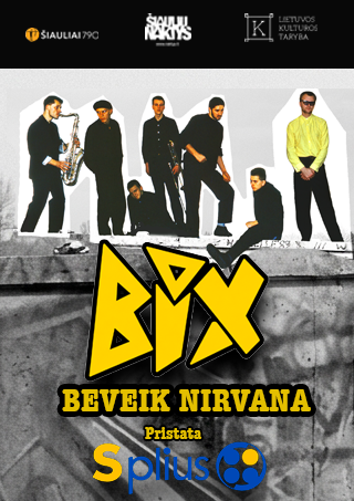 Pirkti bilietus SPLIUS pristata! Kina chuligana Emilia Vėlyvia dokumentinis films BIX BEVEIK NIRVANA / Šiaulių naktys Šiauliai, Šiaulių kultūros centras Rugpjūtis 24
