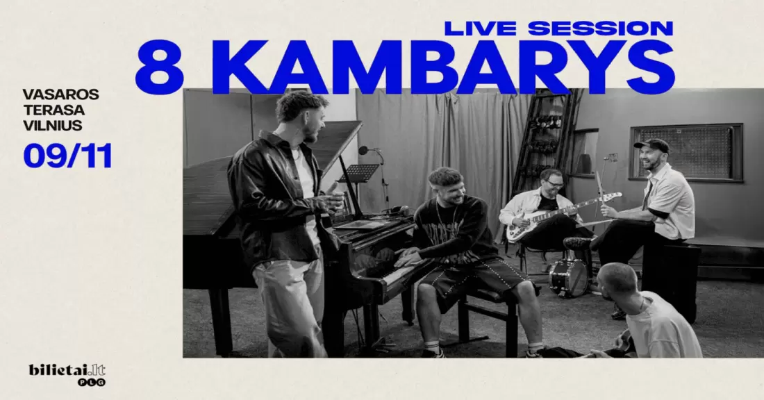 Pirkti bilietus 8 KAMBARYS Live Session | Vilnius Vilnius, Vasaros terasa Rugsėjis 11