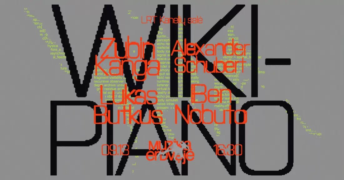 Купить билеты WIKI-PIANO | Muzika Erdvėje x Zubin Kanga x Alexander Schubert x Ben Nobuto x Lukas Butkus Vilnius, Sapiegų rūmai Сентябрь 13