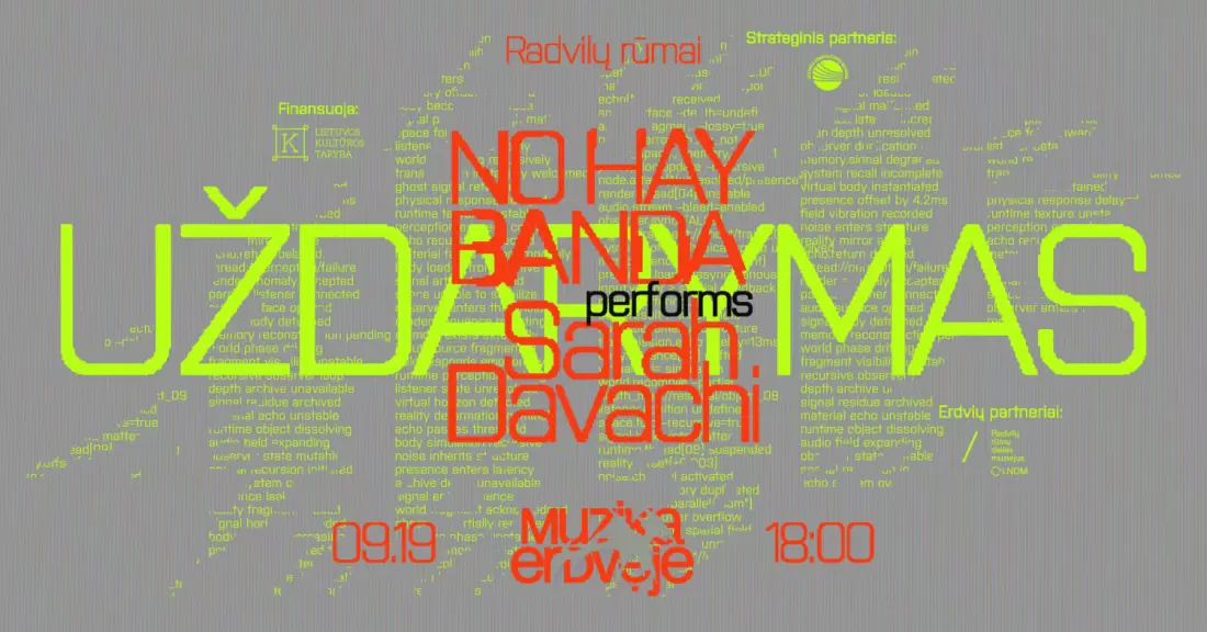 Pirkti bilietus Uždarymas | Muzika erdvėje x NO HAY BANDA performs Sarah Davachi Vilnius, Radvilų rūmų dailės muziejus Rugsėjis 19