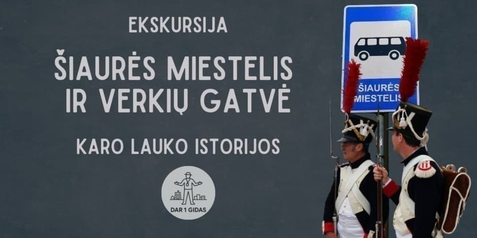 Pirkti bilietus Autorinė ekskursija - Šiaurės miestelis ir Verkių gatvė. Karo lauko istorijos Vilnius, SMK Aukštoji mokykla Liepa 17