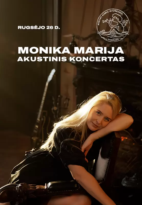 Pirkti bilietus Monika Marija | Akustinis koncertas Palanga, Muzikos klubas Vandenis Rugsėjis 26