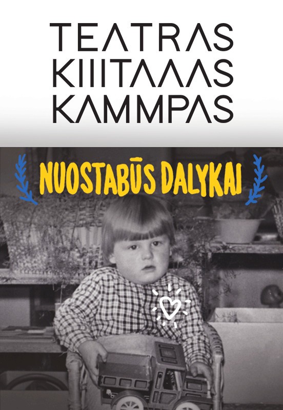Pirkti bilietus Nuostabūs dalykai. Teatras KITAS KAMPAS Vilnius, MENŲ SPAUSTUVĖ Spalis 23
