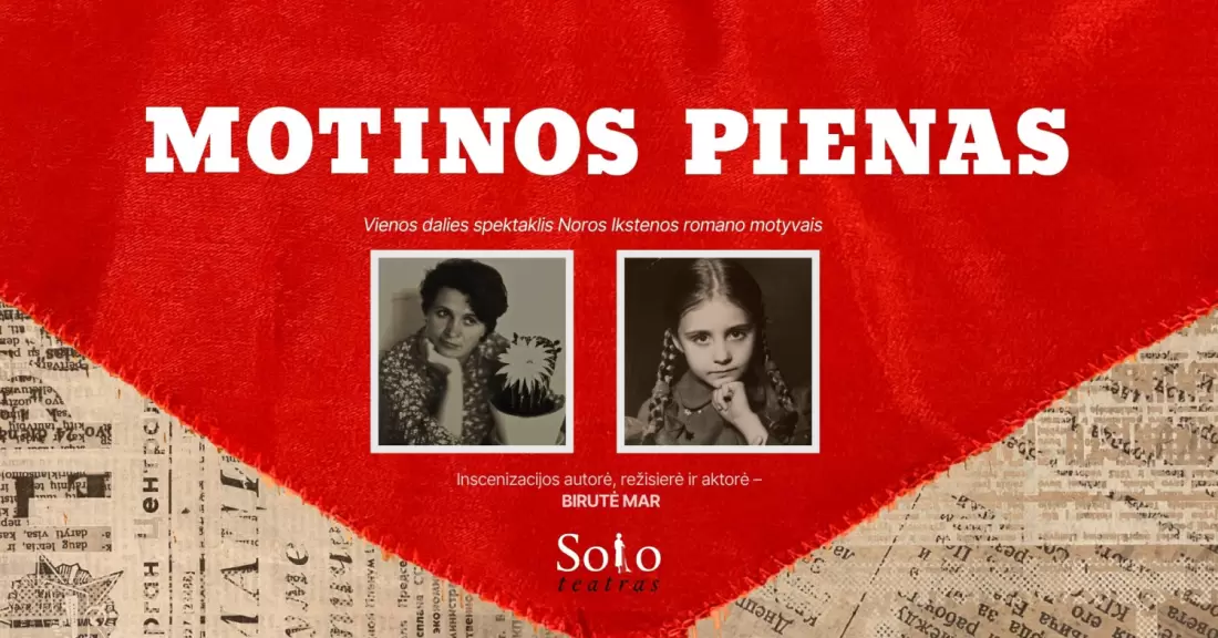 Pirkti bilietus MOTINOS PIENAS | Spektaklis pagal N. Ikstenos romaną (Solo teatras) Vilnius, Lietuvos nacionalinis dramos teatras Lapkritis 24