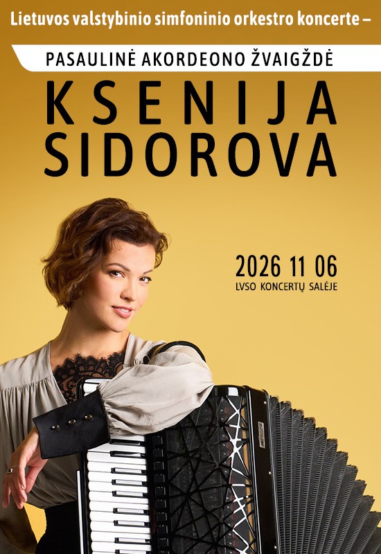 Pirkti bilietus LVSO koncerte - pasaulinė akordeono žvaigždė KSENIJA SIDOROVA Vilnius, LVSO koncertų salė Lapkritis 06