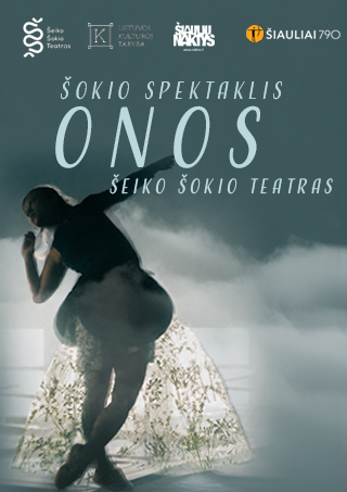 Pirkti bilietus Šokio spektaklis ONOS / Šeiko šokio teatras / N16 / Šiaulių naktys Šiauliai, Šiaulių kultūros centras, MAXo salė Rugpjūtis 24