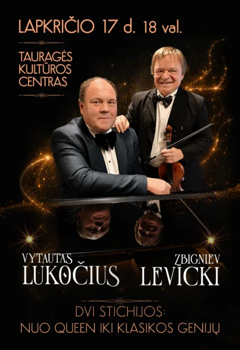 Pirkti bilietus Z. LEVICKI IR V. LUKOČIUS | DVI STICHIJOS: NUO QUEEN IKI KLASIKOS GENIJŲ Tauragė, Tauragės kultūros rūmai Lapkritis 17