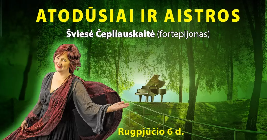 Pirkti bilietus ATODŪSIAI IR AISTROS Birštonas, Birštono Kurhauzas Rugpjūtis 06