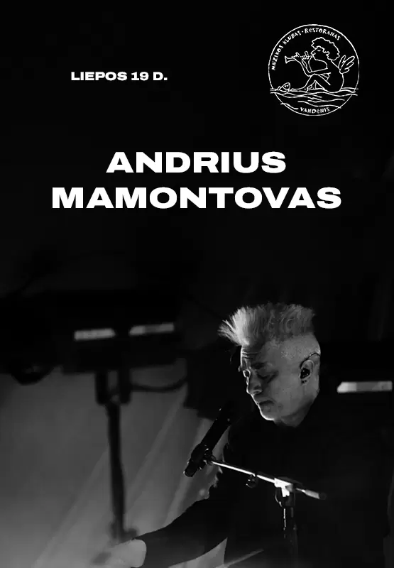 Pirkti bilietus Andrius Mamontovas Palanga, Muzikos klubas Vandenis Liepa 19