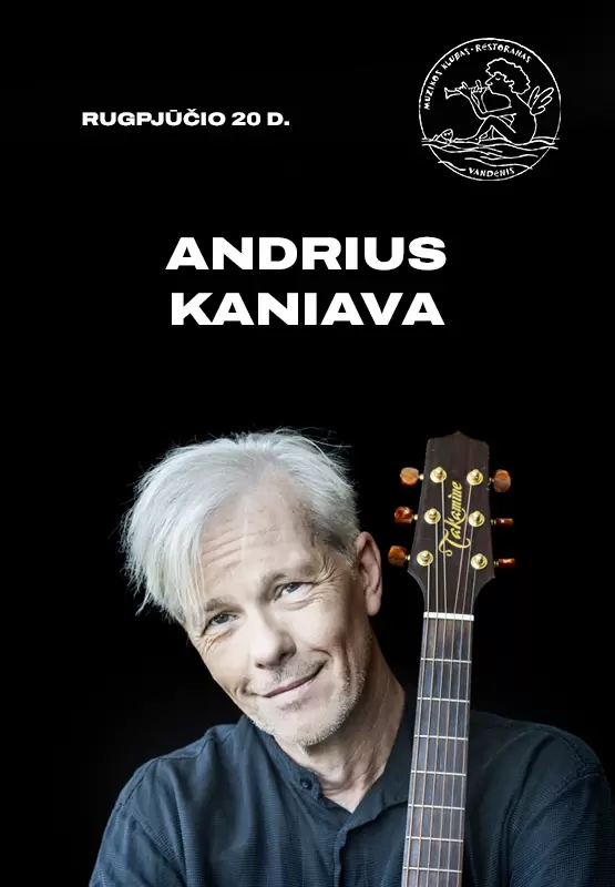 Pirkti bilietus Andrius Kaniava Palanga, Muzikos klubas Vandenis Rugpjūtis 20