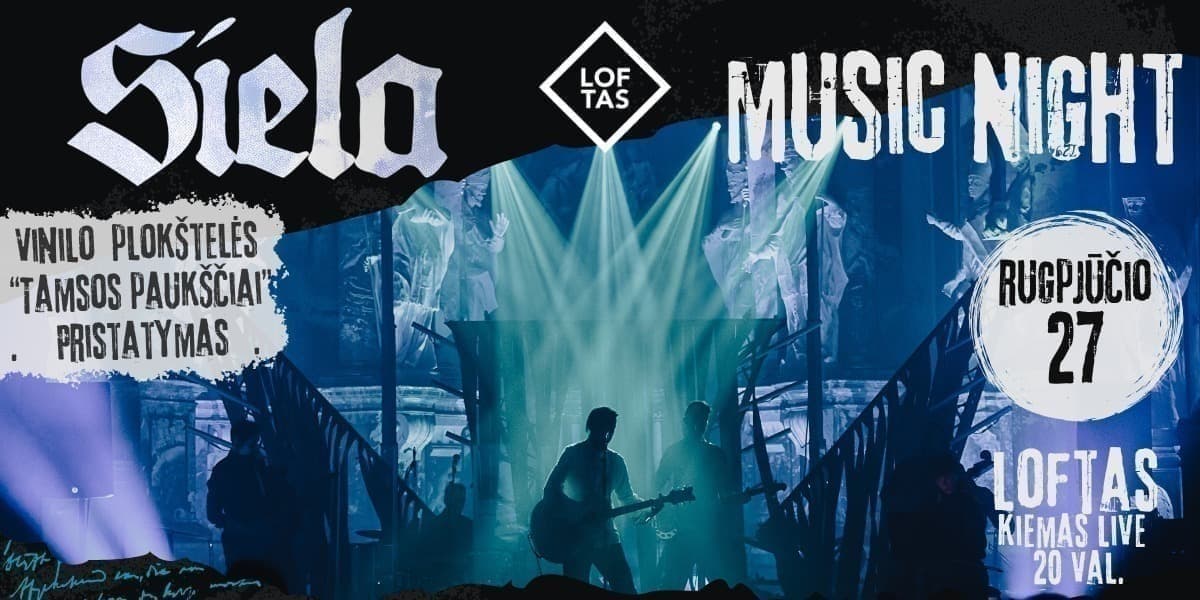 Pirkti bilietus SIELA Music Night | LOFTAS Kiemas live Vilnius, Soho Club Rugpjūtis 27
