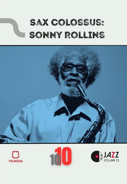 Pirkti bilietus Sax Colossus: Sonny Rollins Vilnius, Jazz Cellar 11 Spalis 10