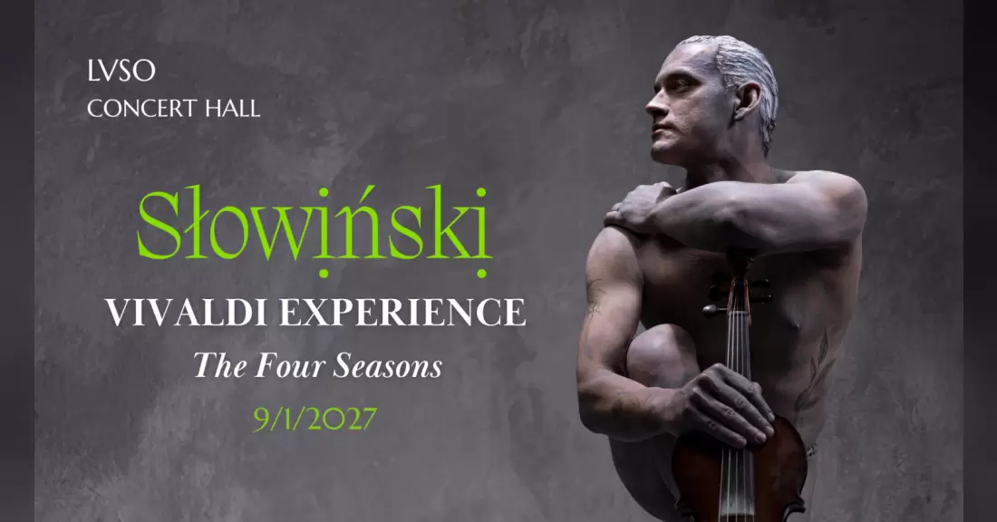 Pirkti bilietus Słowiński - VIVALDI EXPERIENCE - the four seasons Vilnius, LVSO koncertų salė 2027 Sausis 09