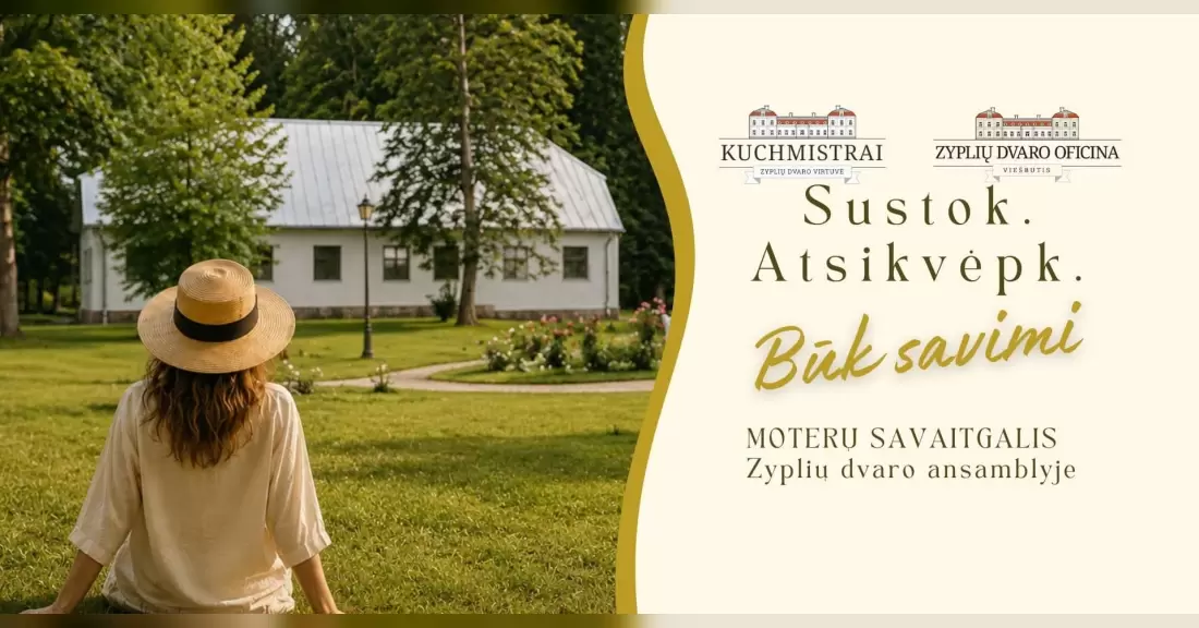 Pirkti bilietus Moterų savaitgalis Zyplių dvare Tubeliai, Zyplių dvaras Rugsėjis 25-27