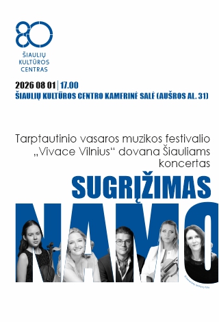 Pirkti bilietus Koncertas „Sugrįžimas namo“ Šiauliai, Šiaulių kultūros centro kamerinė salė Rugpjūtis 01