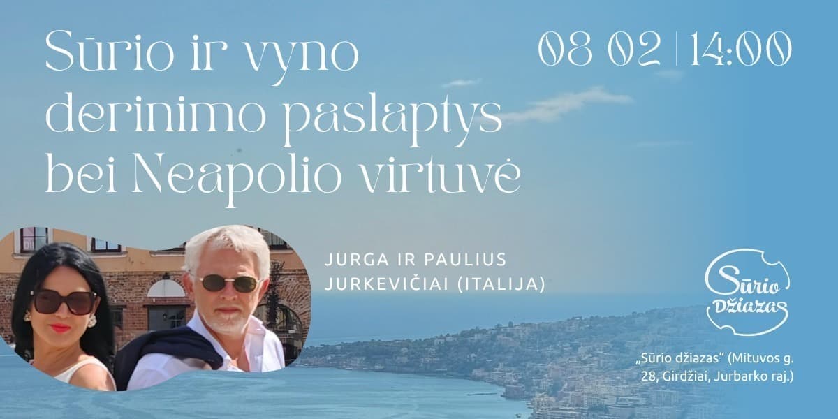 Pirkti bilietus Sūrio ir vyno derinimo paslaptys bei Neapolio virtuvė Jurbarko rajono savivaldybė, Sūrio džiazas Rugpjūtis 02