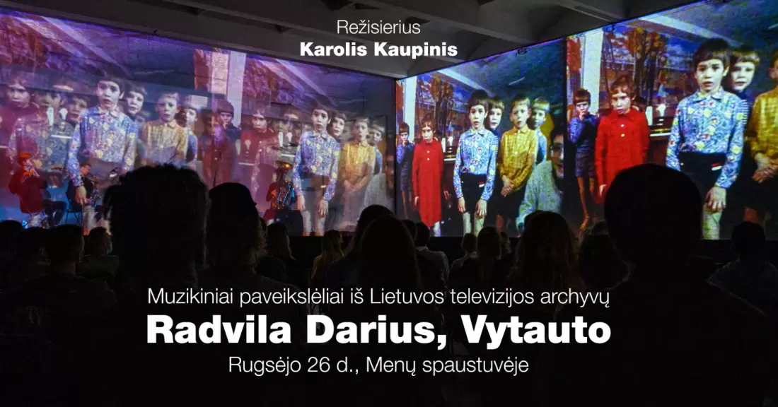 Pirkti bilietus RADVILA DARIUS, VYTAUTO | Muzikiniai paveikslėliai iš LTV archyvų Vilnius, MENŲ SPAUSTUVĖ Rugsėjis 26