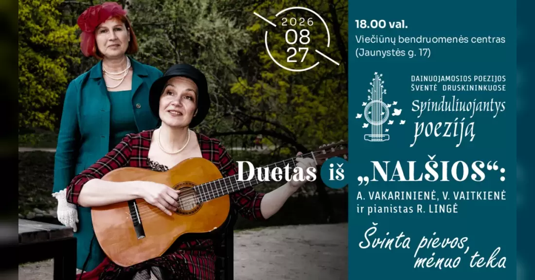 Pirkti bilietus DUETAS IŠ „NALŠIOS“: A. VAKARINIENĖ, V. VAITKIENĖ IR PIANISTAS R. LINGĖ „Švinta pievos, mėnuo teka“ Druskininkai, Viečiūnų bendruomenės centras Rugpjūtis 27
