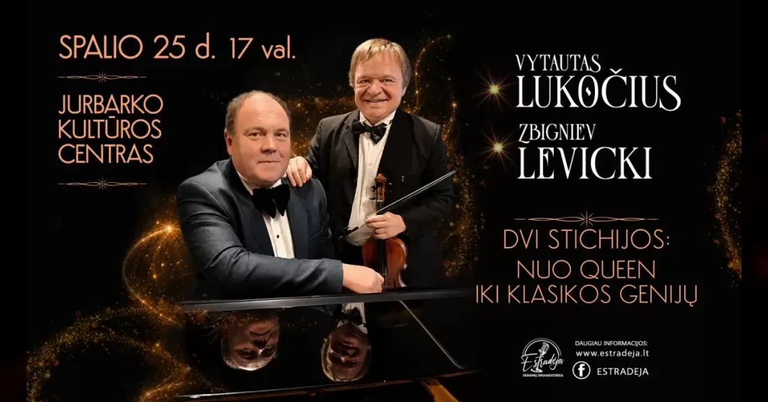Pirkti bilietus Z. LEVICKI IR V. LUKOČIUS | DVI STICHIJOS: NUO QUEEN IKI KLASIKOS GENIJŲ Jurbarkas, Jurbarko kultūros centras Spalis 25