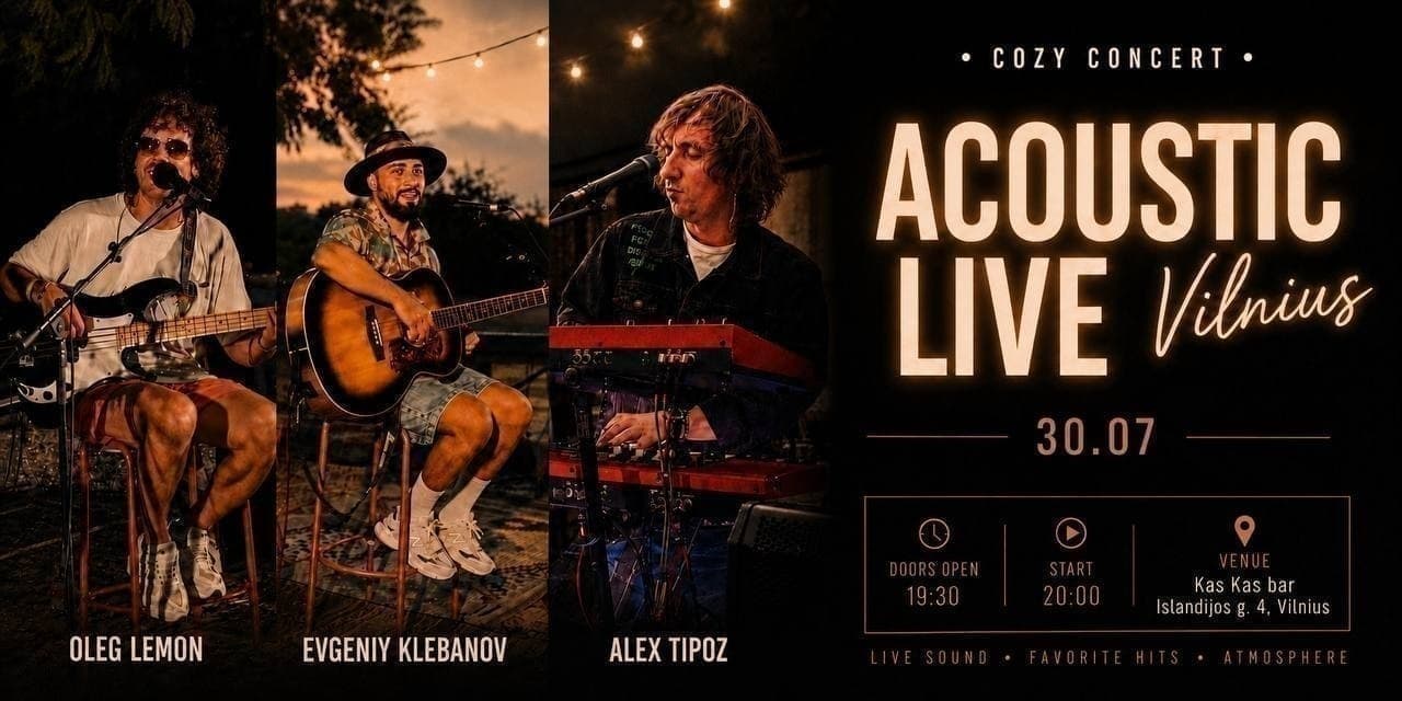 Pirkti bilietus ACOUSTIC LIVE • VILNIUS Vilnius, Briusly Liepa 30