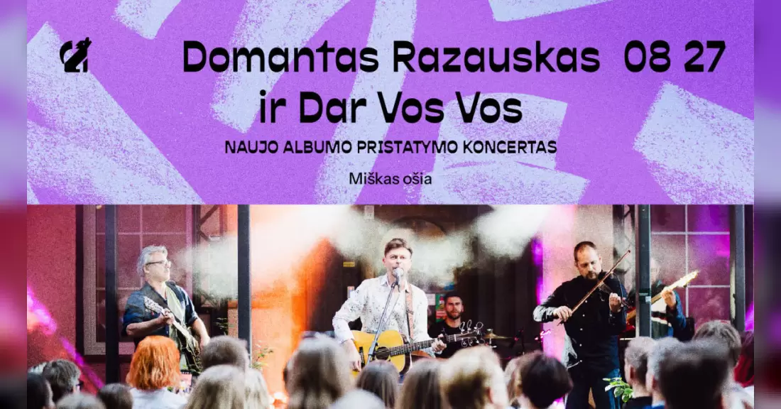 Pirkti bilietus MIŠKAS OŠIA: DOMANTAS RAZAUSKAS IR DAR VOS VOS Vilnius, Downtown Forest Hostel and Camping Rugpjūtis 27