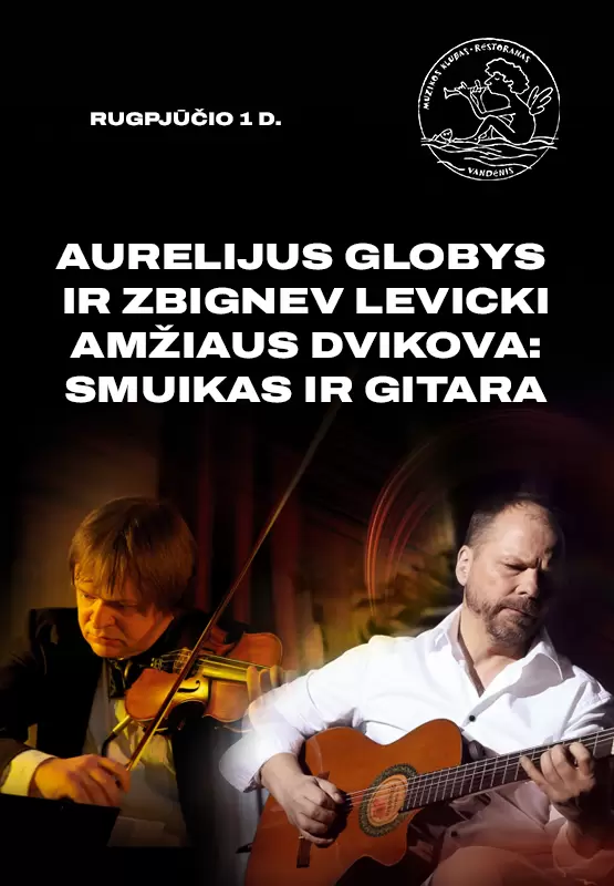 Buy tickets Aurelijus Globys ir Zbignev Levicki Amžiaus dvikova: smuikas ir gitara Palanga, Muzikos klubas Vandenis August 01