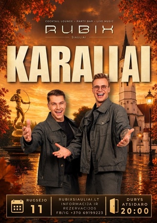 Pirkti bilietus GRUPĖ KARALIAI | RUBIX Vasario 16-osios g. 48, Šiauliai, Rubix klubas Rugsėjis 11