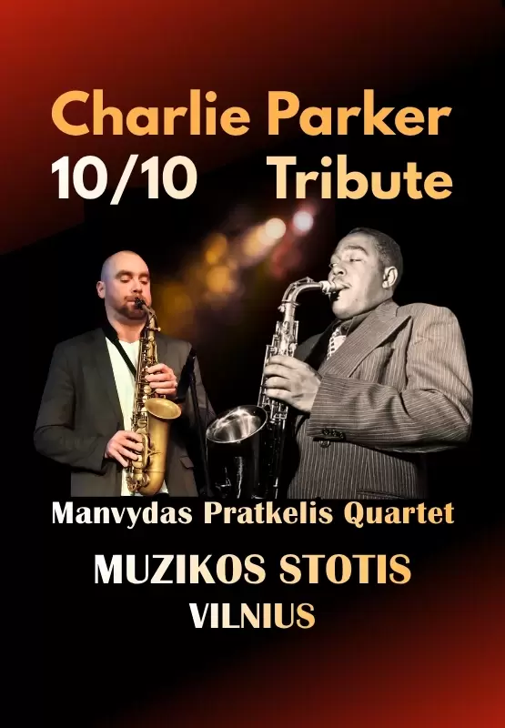 Pirkti bilietus Charlie Parker Tribute | Manvydas Pratkelis Quartet Vilnius, Klubas MUZIKOS STOTIS Spalis 10