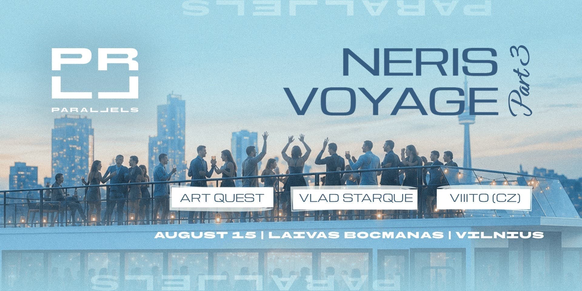 Pirkti bilietus Parallels Presents: Neris Voyage III | 2026.08.15 Vilnius, A. Goštauto gatvė 40 Rugpjūtis 15