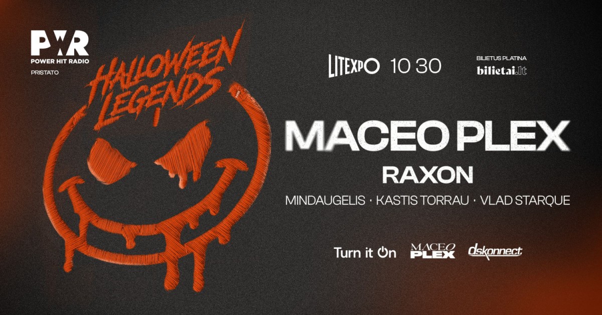 Pirkti bilietus Halloween Legends: MACEO PLEX Vilnius, Lietuvos parodų ir kongresų centras LITEXPO Spalis 30-31