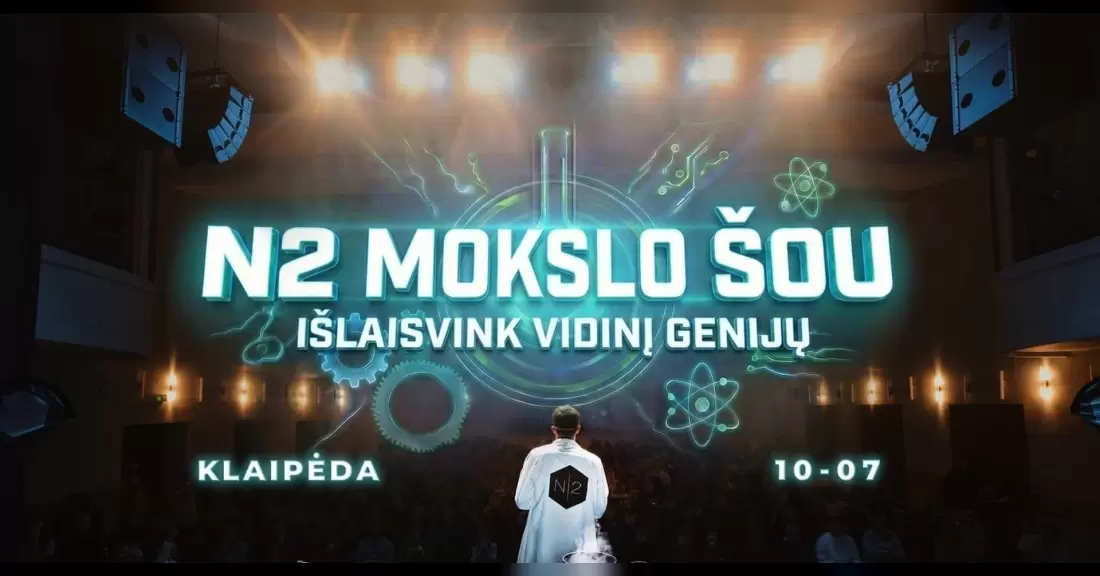 Pirkti bilietus N2 MOKSLO ŠOU KLAIPĖDOJE Klaipėda, Klaipėdos Kultūros fabrikas Spalis 07