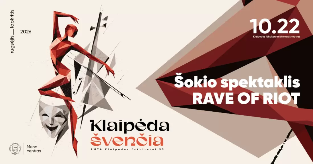 Pirkti bilietus Klaipėda švenčia | Šokio spektaklis RAVE OF RIOT Klaipėda, LMTA Klaipėdos fakultetas Spalis 22