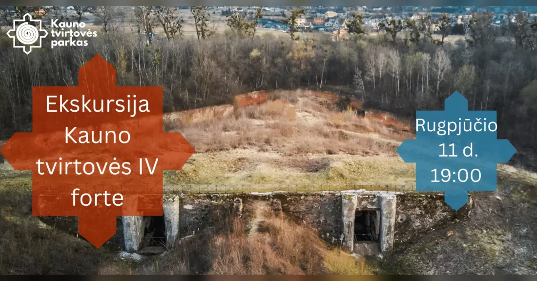 Pirkti bilietus Ekskursija Kauno tvirtovės IV forte Kaunas, Kauno tvirtovės IV fortas Rugpjūtis 11