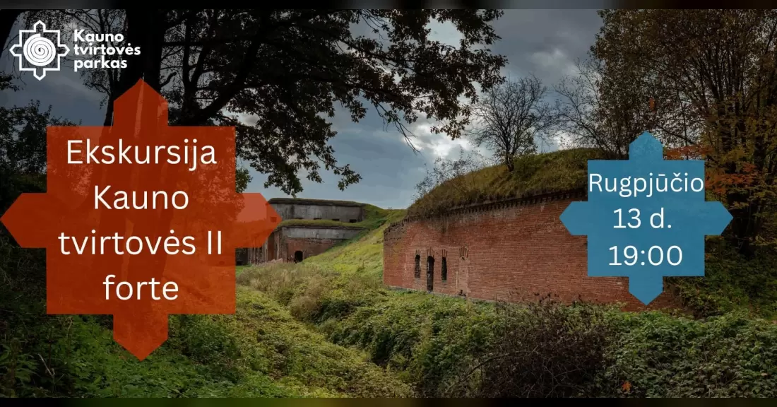 Pirkti bilietus Ekskursija Kauno tvirtovės II forte Kaunas, Kauno tvirtovės II fortas Rugpjūtis 13