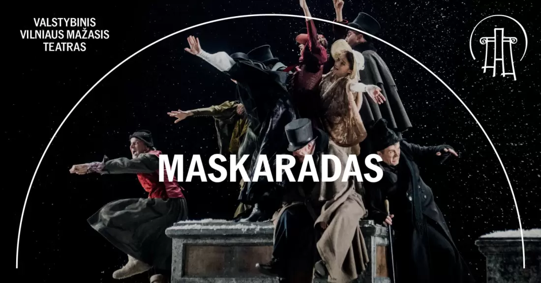 Pirkti bilietus VMT spektaklis | MASKARADAS | Klaipėda Klaipėda, Kultūros centras Žvejų rūmai Gruodis 15