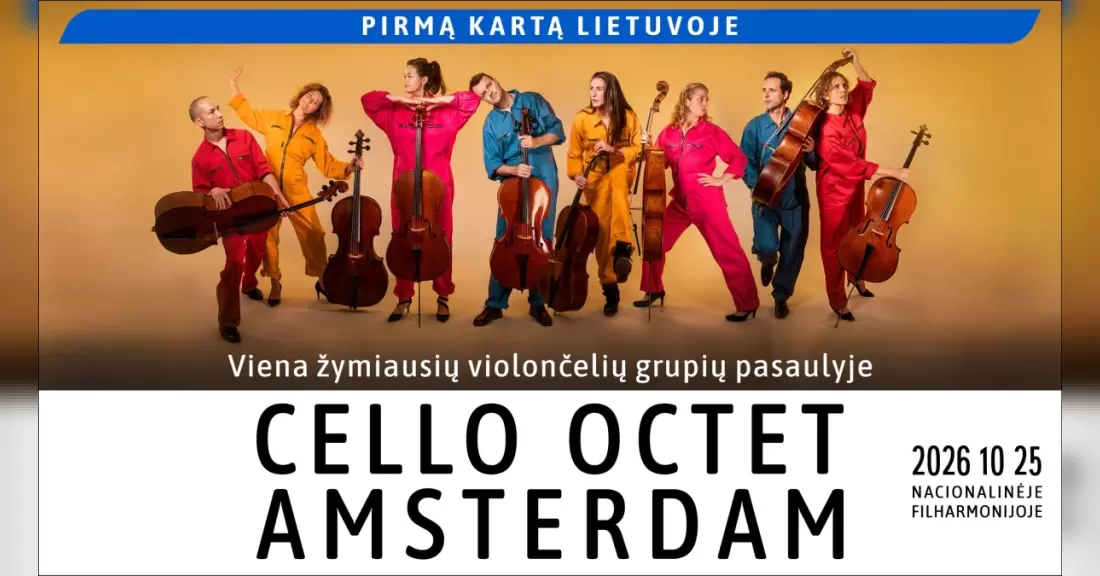Pirkti bilietus Pirmą kartą Lietuvoje – viena žymiausių violončelių grupių pasaulyje CELLO OCTET AMSTERDAM Vilnius, Lietuvos nacionalinė filharmonija Spalis 25