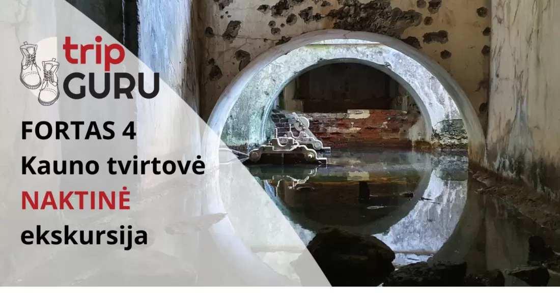Pirkti bilietus NAKTINĖ ekskursija FORTE IV (ketvirtame). Kauno tvirtovė. Kaunas, Kauno tvirtovės IV fortas Rugsėjis 12
