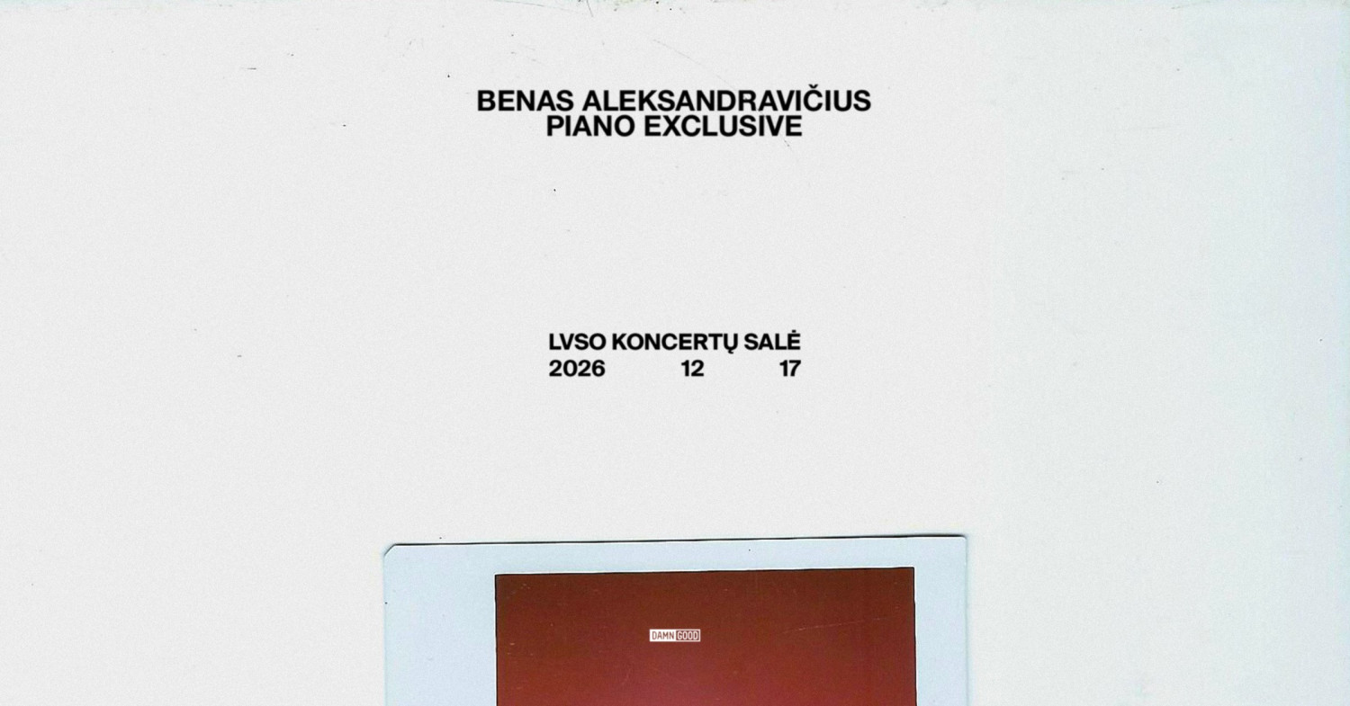 Pirkti bilietus Benas Aleksandravičius | PIANO EXCLUSIVE Vilnius, LVSO koncertų salė Gruodis 17