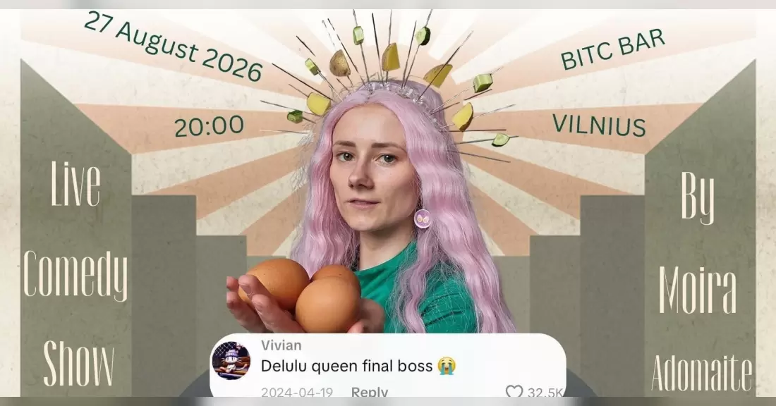 Pirkti bilietus Moira Adomaite Comedy Special Delulu Queen Final Boss Vilnius, Bitc Karaoke Bar Rugpjūtis 27